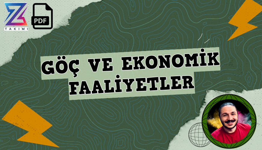 Coğrafyanın Kodları Göç, Ekonomik Faaliyetler Konu Anlatımı PDF - PDF'yi indirmek için tıklayın! TYT COĞRAFYA GÖÇ, EKONOMİK FA...