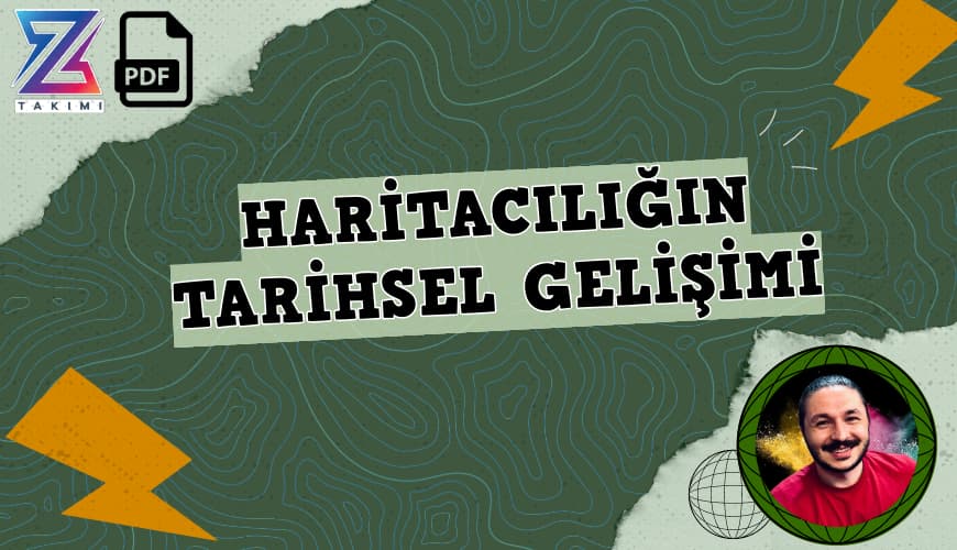 Coğrafyanın Kodları TYT Coğrafya Haritacılığın Tarihsel Gelişimi Konu Anlatımı PDF