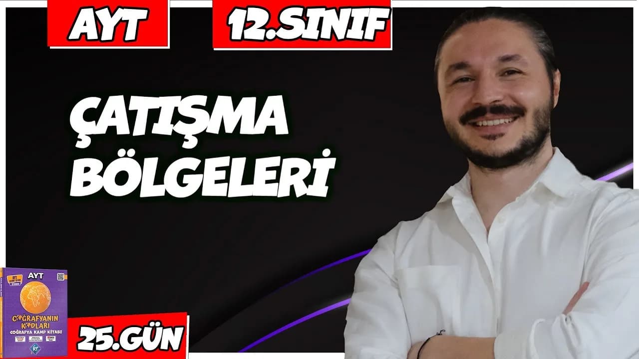 Coğrafyanın Kodları AYT Coğrafya Çatışma Bölgeleri Konu Anlatımı PDF