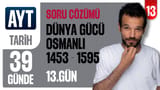 13.Gün: Dünya Gücü Osmanlı (1453 - 1595) video önizlemesi