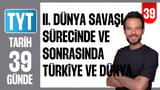 39.Gün: II. Dünya Savaşı Sürecinde ve Sonrasında Türkiye ve Dünya video önizlemesi