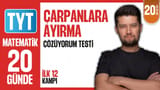20.Gün: Çarpanlara Ayırma Çözüyorum Testi video önizlemesi