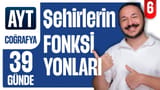6.Gün:Şehirlerin fonksiyonları ve etki alanları video önizlemesi
