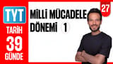 27.Gün: Milli Mücadele Dönemi 1 video önizlemesi