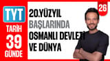 26.Gün: 20.Yüzyıl Başlarında Osmanlı ve Dünya 2 video önizlemesi