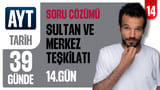 14.Gün: Sultan ve Merkez Teşkilatı video önizlemesi