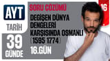 16.Gün: Değişen Dünya Dengeleri Karşısında Osmanlı video önizlemesi