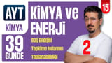 15.Gün: Bağ Enerjisi - Tepkime Isılarının Toplanabilirliği video önizlemesi