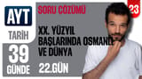 23. Gün: 20. Yüzyıl Başlarında Osmanlı ve Dünya 2 video önizlemesi