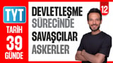 12.Gün: Devletleşme Sürecinde Savaşçılar ve Askerler video önizlemesi