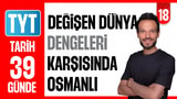 18.Gün: DEĞİŞEN DÜNYA DENGELERİ OSMANLI video önizlemesi