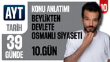 10.Gün: Beylikten Devlete Osmanlı Siyaseti / 1302-1453 video önizlemesi