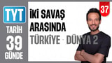 37.Gün: İki Savaş Arasındaki Dönemde Türkiye ve Dünya 2 video önizlemesi