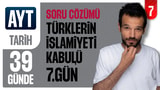 7.Gün: Türklerin İslamiyet'i Kabulü - Türk İslam Devletleri video önizlemesi