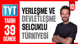 10.Gün: Yerleşme ve Devletleşme Sürecinde Selçuklu video önizlemesi
