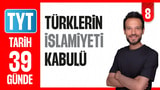 8.Gün: Türklerin İslamiyeti Kabulü video önizlemesi