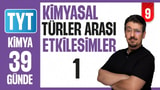 9. Gün: Kimyasal Türler Arası Etkileşimler-1 video önizlemesi