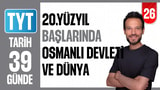 26.Gün: 20.Yüzyıl Başlarında Osmanlı ve Dünya 2 video önizlemesi