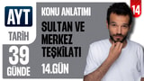 14.Gün: Sultan ve Merkez Teşkilatı video önizlemesi