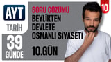 10.Gün: Beylikten Devlete Osmanlı Siyaseti / 1302-1453 video önizlemesi