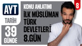 8.Gün: İlk Müslüman Türk Devletleri video önizlemesi