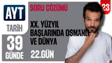 23. Gün: 20. Yüzyıl Başlarında Osmanlı ve Dünya 2 video önizlemesi