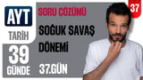 37. Gün - Soğuk Savaş Dönemi - 39 Günde AYT Tarih Soru Çözümü - zeduva video önizlemesi