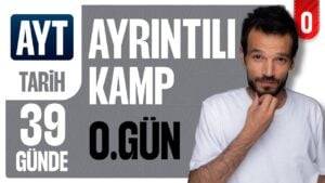 39 Günde AYT Tarih Ayrıntılı Kampı