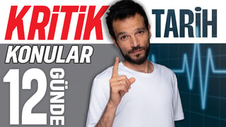 12 Günde TYT Tarih Kritik Konular Kampı