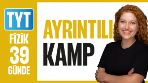 39 Günde TYT Fizik Ayrıntılı Kamp